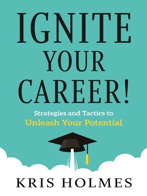 cover image of Ignite Your Career!: Strategies and Tactics to Unleash Your Potential